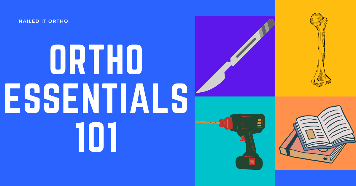 Ortho Essentials 101